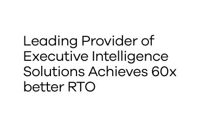 A Leading Provider of Executive Intelligence Solutions Achieves Application Resilience with 60x better RTO with Commvault Cloud Rewind