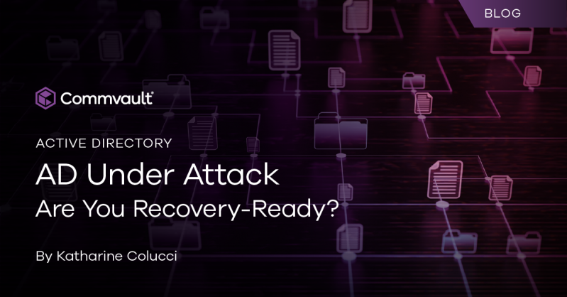 AD Under Attack: Are You Recovery-Ready?  