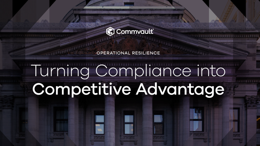 Operational Resilience. Turning Compliance into Competitive Advantage